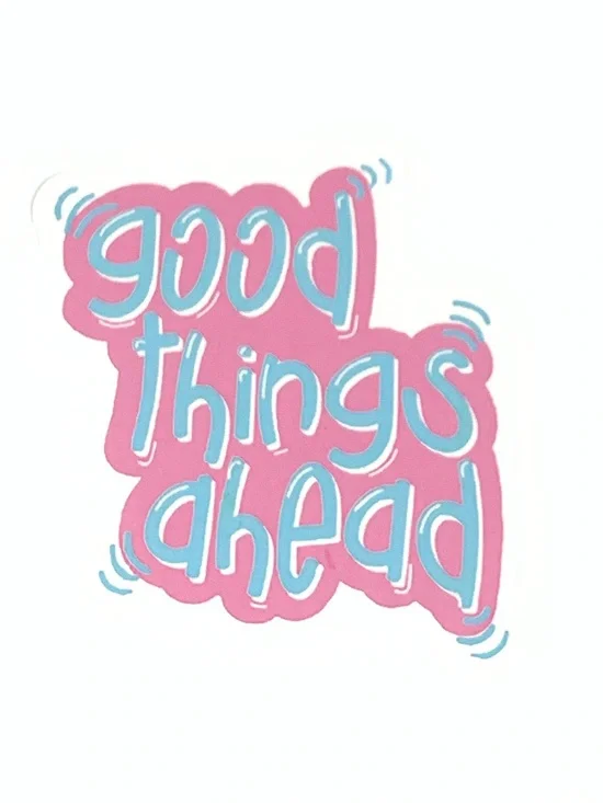 Good Things Ahead Pink & Blue Vinyl Sticker - Picture 1 of 3